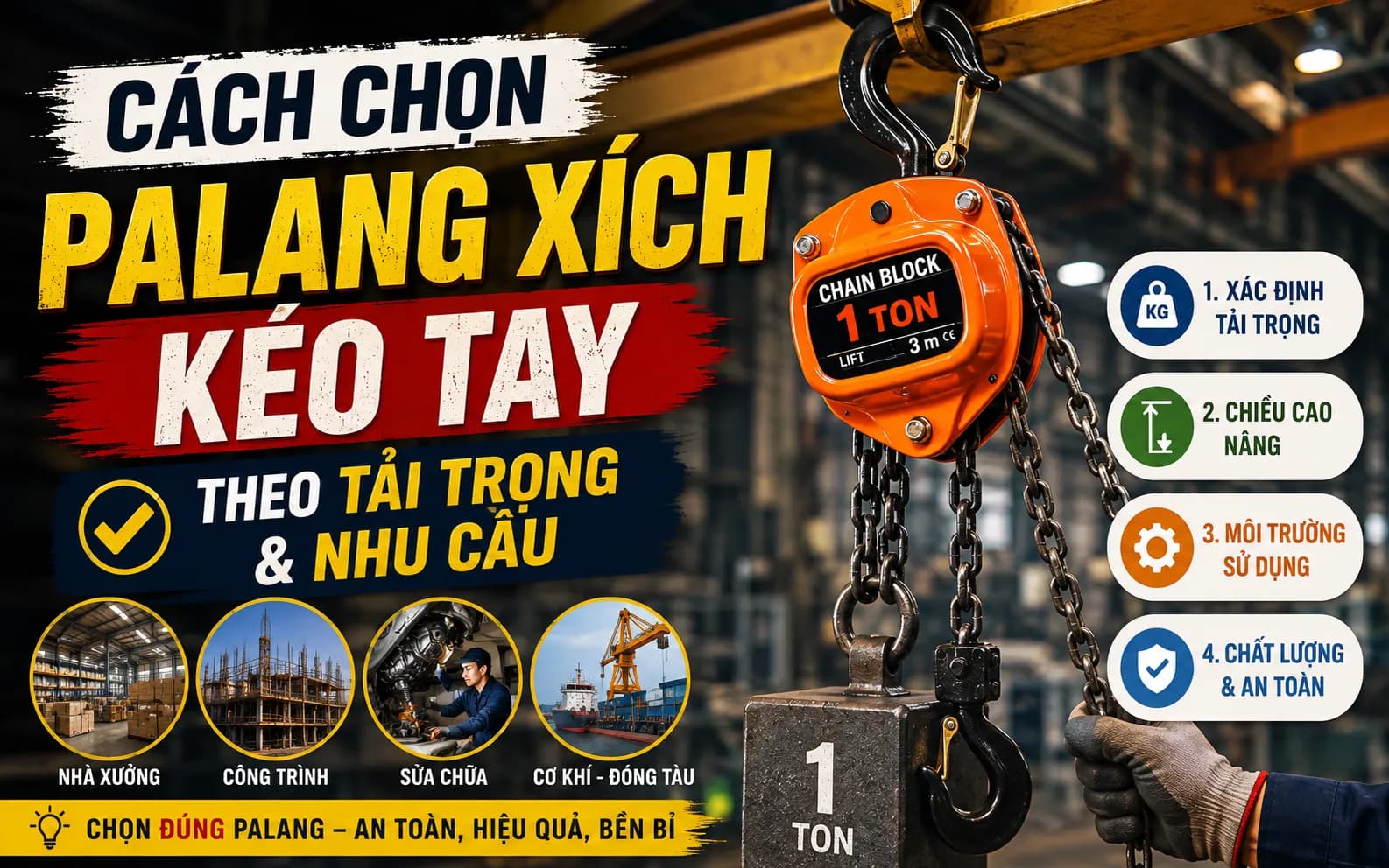 Cách Chọn Palang Xích Kéo Tay Theo Tải Trọng & Nhu Cầu