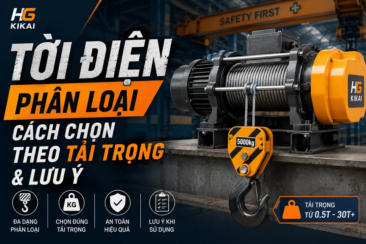 Tời Điện: Phân Loại, Cách Chọn Theo Tải Trọng & Lưu Ý