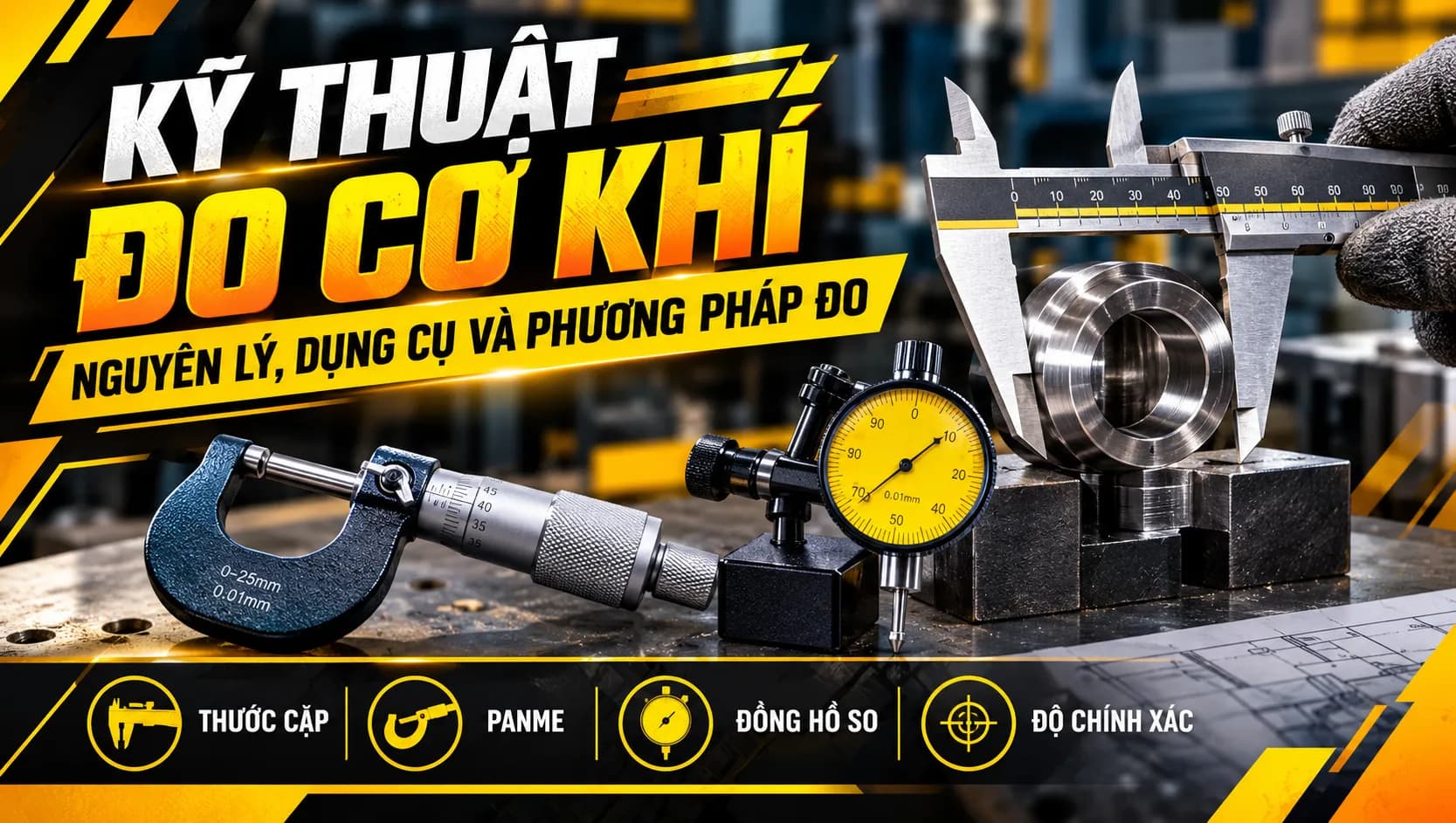 KỸ THUẬT ĐO CƠ KHÍ: NGUYÊN LÝ, DỤNG CỤ VÀ PHƯƠNG PHÁP ĐO
